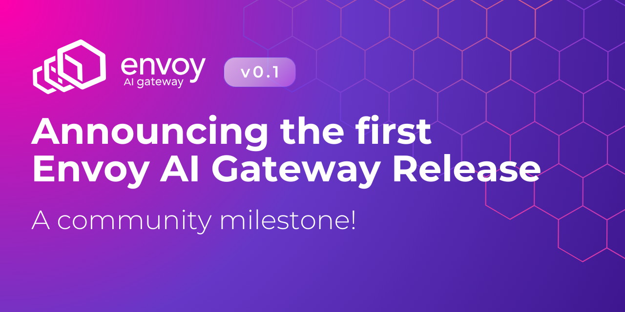 Announcing the first Envoy AI Gateway Release